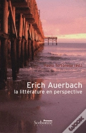 Erich Auerbach ; La Littérature En Perspective