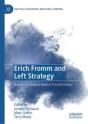 Erich Fromm And Left Strategy - Preview