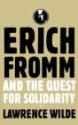 Erich Fromm And The Quest For Solidarity - Preview