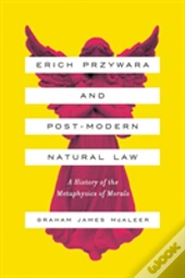 Erich Przywara And Postmodern Natural Law