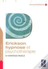 Erickson, Hypnose Et Psychothérapie