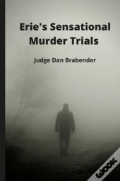 Erie'S Sensational Murder Trials