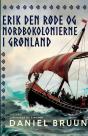 Erik Den R De Og Nordbokolonierne I Gr N - Preview