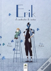 Érik El Constructor De Sueños
