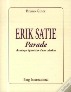 Capa do artigo Erik Satie ; Parade ; Chronique Épistolaire D'Une Création