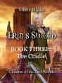 Erin'S Sword - Book Three: The Cradle - Preview