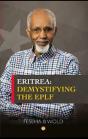 Eritrea: Demystifying The Eplf - Preview