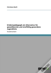 Capa do artigo Erlebnispaã‚Â¤Dagogik Als Alternative Far Gewaltbereite Und Straffaã‚Â¤Llig Gewordene Jugendliche