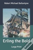 Erling The Bold
