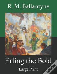 Erling The Bold