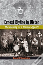 Ernest Blythe In Ulster