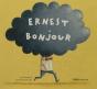 Ernest Bonjour - Preview