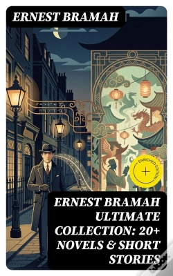 Capa do artigo Ernest Bramah Ultimate Collection: 20+ Novels & Short Stories
