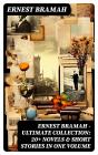 Ernest Bramah - Ultimate Collection: 20+ Novels & Short Stories In One Volume - Preview