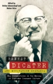 Ernest Dichter & Motivation Research