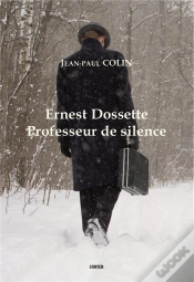 Capa do artigo Ernest Dossette : Professeur De Silence