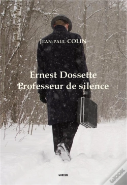 Capa do artigo Ernest Dossette : Professeur De Silence