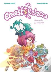 Ernest & Rebecca Tome 1 : Mon Copain Est Un Microbe