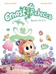 Ernest & Rebecca Tome 9 : Opération E.R.N.E.S.T.