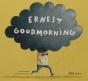 Ernest Good Morning - Preview