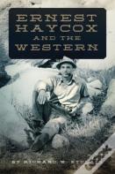Ernest Haycox And The Western