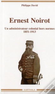 Capa do artigo Ernest Noirot, Un Administrateur Colonial Hors Normes (1851-1913)