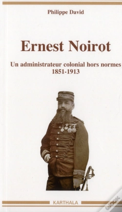 Capa do artigo Ernest Noirot, Un Administrateur Colonial Hors Normes (1851-1913)
