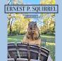 Ernest P. Squirrel Released - Preview