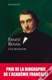 Ernest Renan, Une Biographie