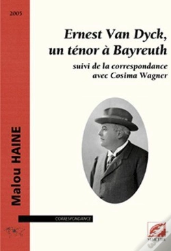 Capa do artigo Ernest Van Dyck, Un Ténor À Bayreuth ; La Correspondance Avec Cosima Wagner