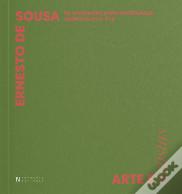 Ernesto de Sousa - Da Vanguarda como Necessidade. Crónicas 1974-1978 