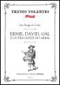 Ernie, David, Gal e Outra Gente do Areal - Preview
