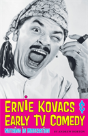 Ernie Kovacs & Early Tv Comedy - Preview