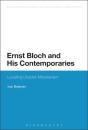 Ernst Bloch And His Contemporaries - Preview