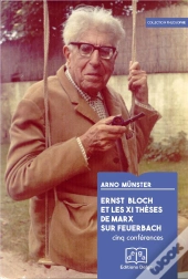 Ernst Bloch Et Les Xi Thèses De Marx Sur Feuerbach
