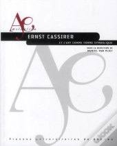 Ernst Cassirer Et L'Art Comme Forme Symbolique
