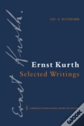 Ernst Kurth: Selected Writings