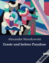 Ernste Und Heitere Paradoxe