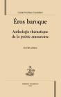 Éros Baroque ; Anthologie Thématique De La Poésie Amoureuse - Preview