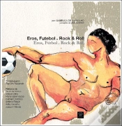 Capa do artigo Eros, Futebol e Rock & Roll