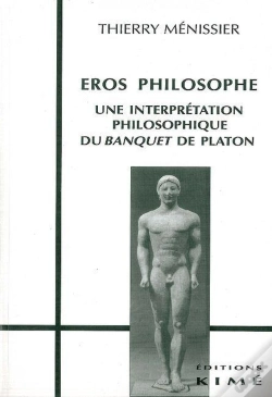 Capa do artigo Eros Philosophe ; Une Interprétation Philosophique Du Banquet De Platon