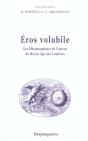 Eros Volubile ; Les Metamorphoses De L'Amour Du Moyen-Age Aux Lumieres - Preview
