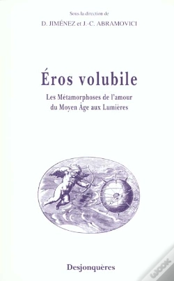 Capa do artigo Eros Volubile ; Les Metamorphoses De L'Amour Du Moyen-Age Aux Lumieres