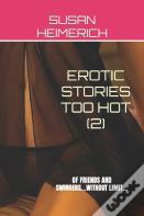 Erotic Stories Too Hot (2)