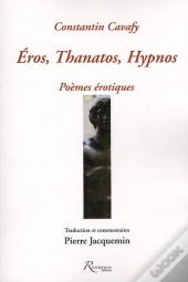 Erox  Thanatos  Hypnos - Cavafy  Poemes Erotiques