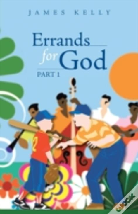 Errands For God Part 1