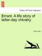 Errant. A Life Story Of Latter-Day Chivalry. - Preview