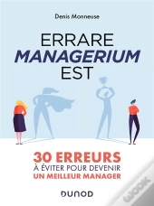 Errare Managerium Est - 30 Erreurs A Eviter Pour Devenir Un Meilleur Manager