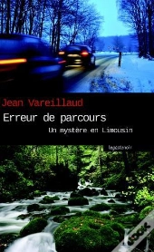 Erreur De Parcours ; Un Miystère En Limousin