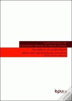 Capa do artigo Erudition Et Polemique Dans Les Periodiques Anciens (13e-18e Siecles)